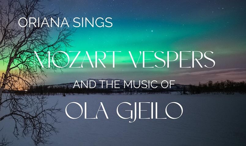 Oriana Sings - Mozart Vespers and songs of Ola Gjeilo